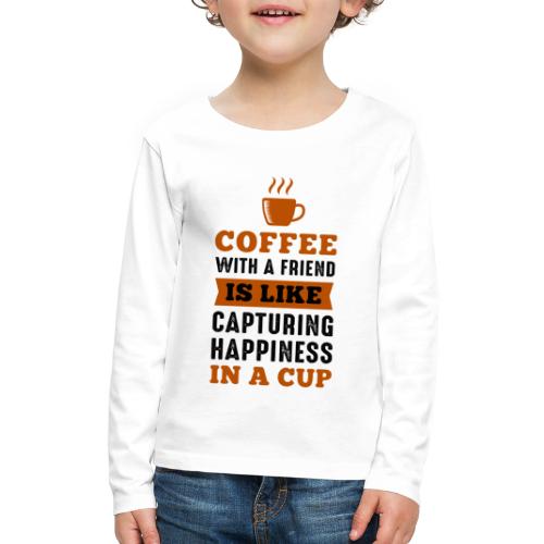 coffee with a friend 5262169 - Kids' Premium Long Sleeve T-Shirt