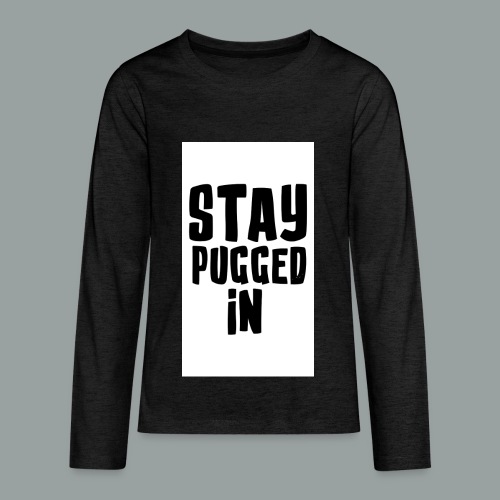 Stay Pugged In Clothing - Kids' Premium Long Sleeve T-Shirt
