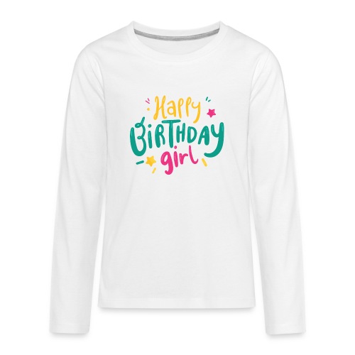 Happy birthday girl - Kids' Premium Long Sleeve T-Shirt