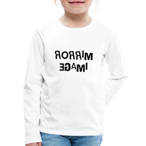 Mirror Image Word Art - Kids' Premium Long Sleeve T-Shirt