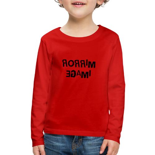Mirror Image Word Art - Kids' Premium Long Sleeve T-Shirt