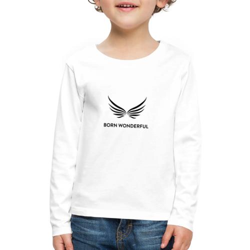 Born Wonderful - Kids' Premium Long Sleeve T-Shirt