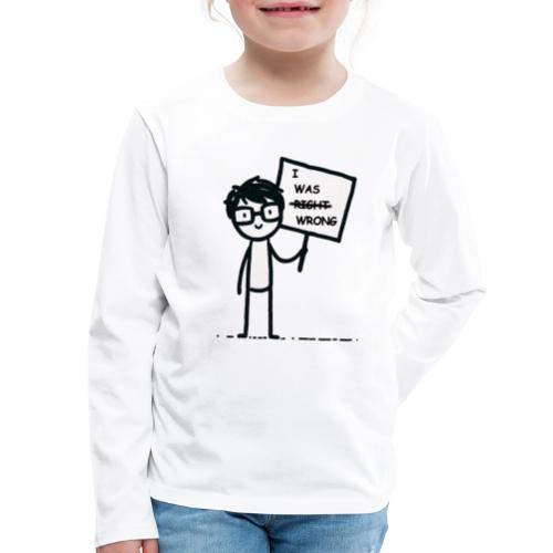 I Was Wrong - Kids' Premium Long Sleeve T-Shirt