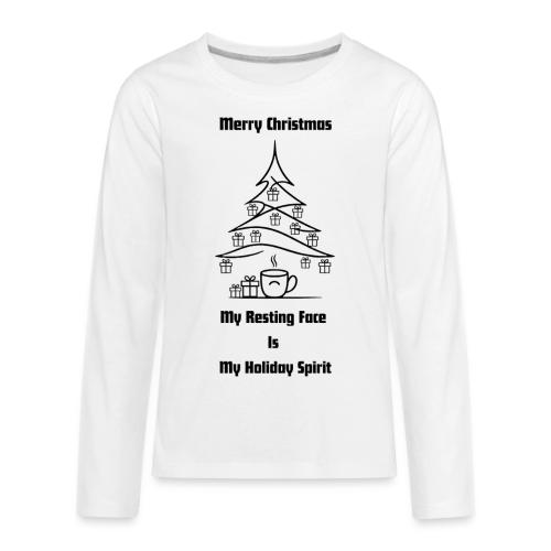 My Resting Face Is My Christmas Spirit T-Shirt - Kids' Premium Long Sleeve T-Shirt