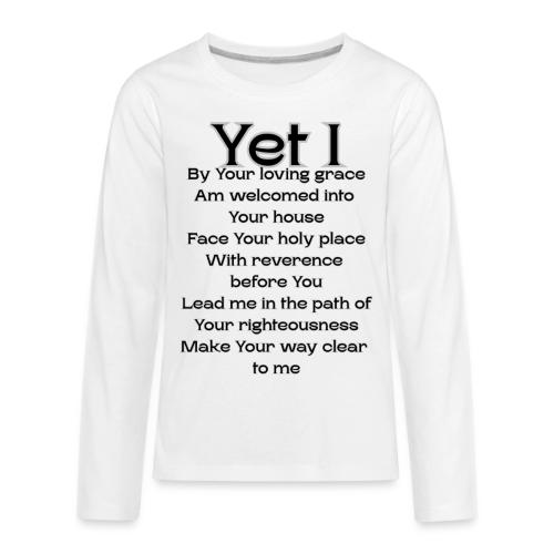 Yet I By Your Grace - Kids' Premium Long Sleeve T-Shirt