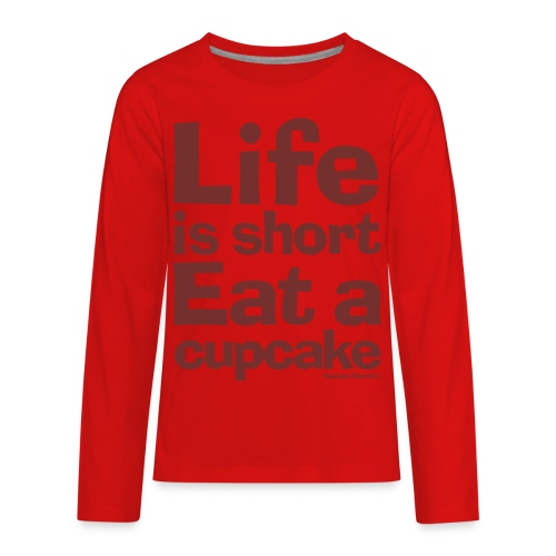 Life is Short...Eat a Cupcake (brown) - Kids' Premium Long Sleeve T-Shirt
