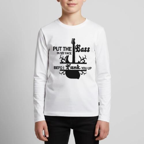 PUT THE BASS IN MY FACE - Kids' Premium Long Sleeve T-Shirt