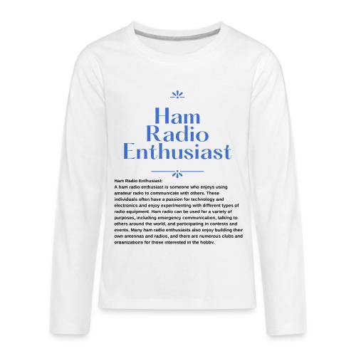 Ham Radio Enthusiast - Kids' Premium Long Sleeve T-Shirt