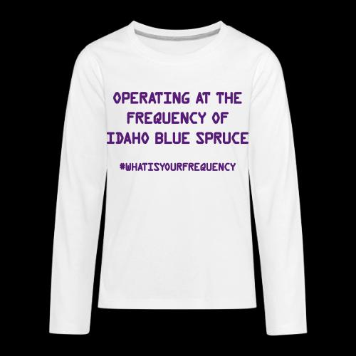 What is Your Frequency - - Kids' Premium Long Sleeve T-Shirt