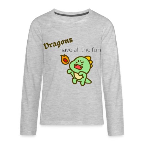 Dragon's Have All the Fun (black text) - Kids' Premium Long Sleeve T-Shirt
