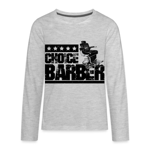 Choice Barber 5-Star Barber - Black - Kids' Premium Long Sleeve T-Shirt