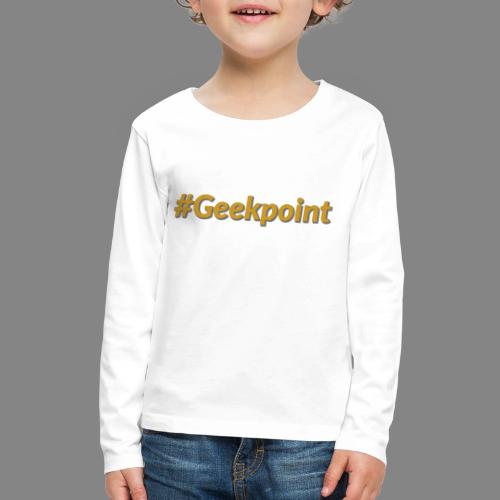 #Geekpoint - Kids' Premium Long Sleeve T-Shirt