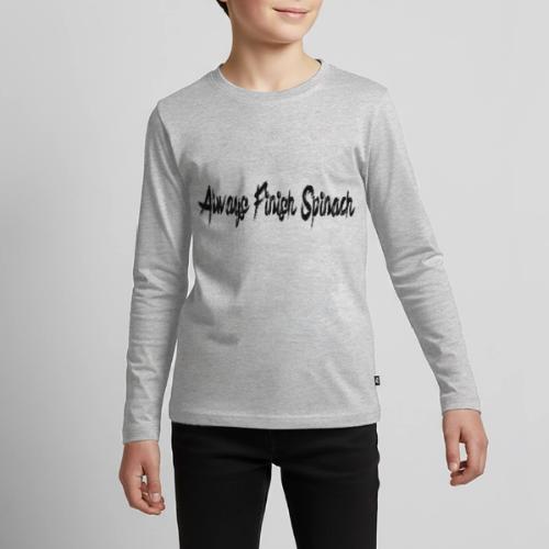 Always Finish Spinach - Kids' Premium Long Sleeve T-Shirt