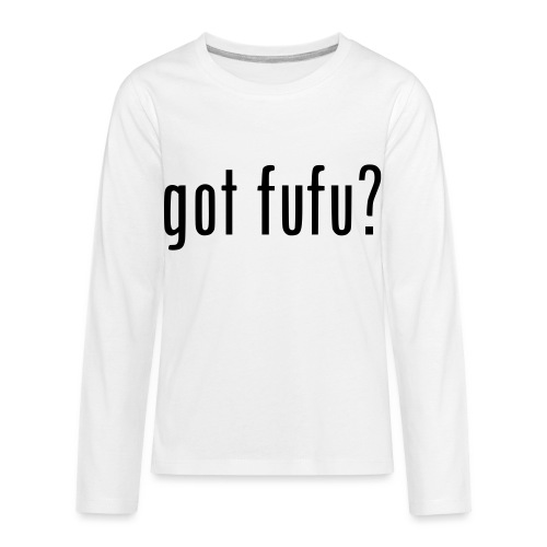 gotfufu-black - Kids' Premium Long Sleeve T-Shirt