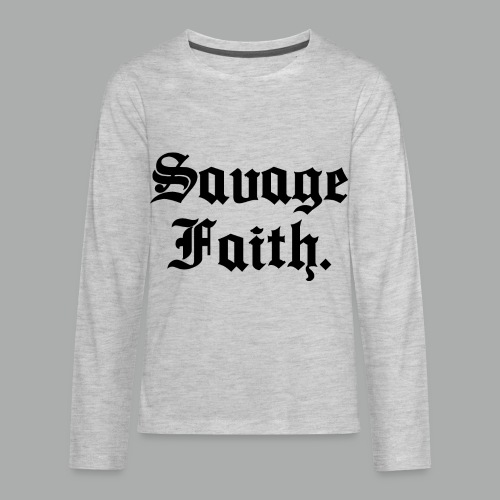 SAVAGE FAITH - Kids' Premium Long Sleeve T-Shirt