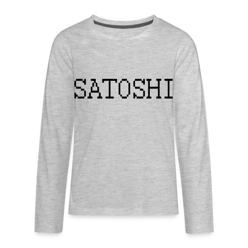 satoshi stroke only one word satoshi, bitcoiners - Kids' Premium Long Sleeve T-Shirt