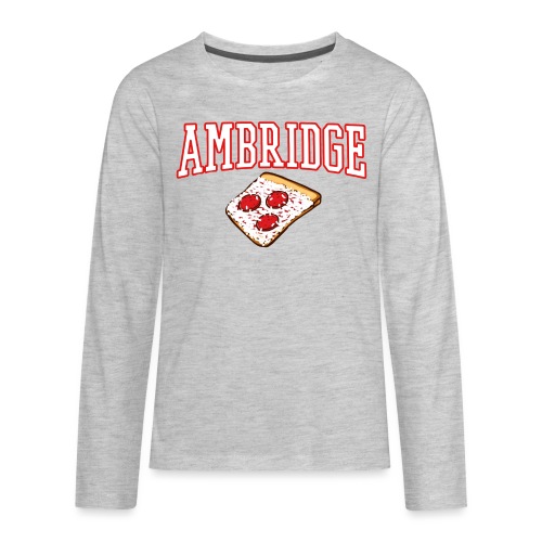 Ambridge Pizza - Kids' Premium Long Sleeve T-Shirt