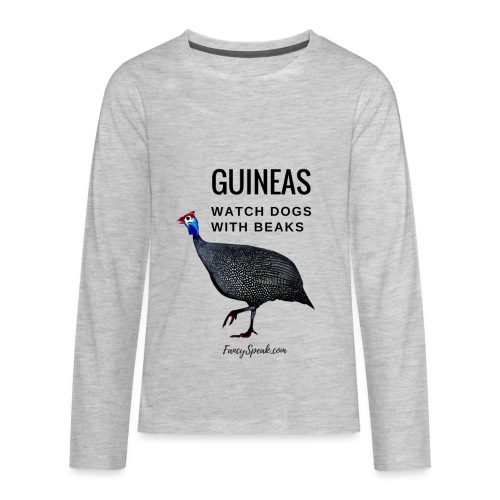 Guineas - Watch Dogs With Beaks - Kids' Premium Long Sleeve T-Shirt