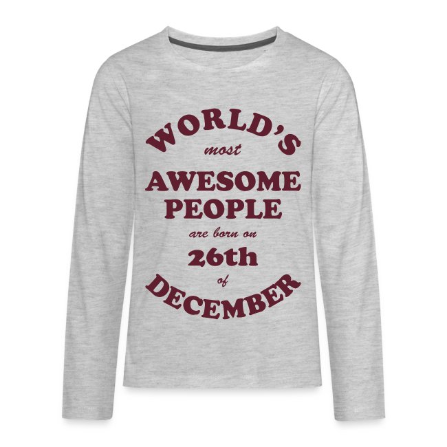 Most Awesome People are born on 26th of December