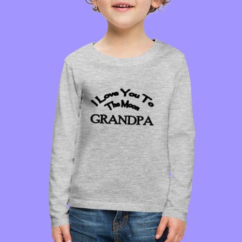 I Love You to The Moon Grandpa | Family Shirt - Kids' Premium Long Sleeve T-Shirt
