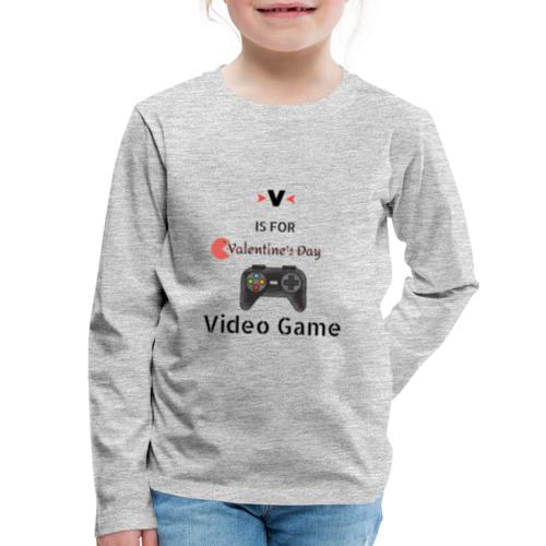 V Is For Video Games - Valentine's Day - Kids' Premium Long Sleeve T-Shirt