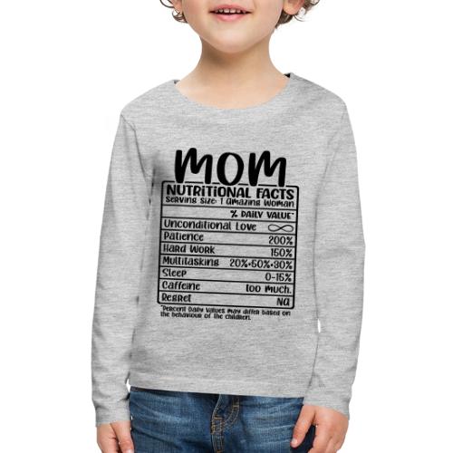 Mom Nutritional Facts - Kids' Premium Long Sleeve T-Shirt