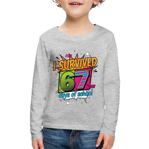 I Survived 67 Days of School T-Shirt – Funny Teach - Kids' Premium Long Sleeve T-Shirt