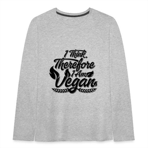 I Think, Therefore I Am Vegan - Kids' Premium Long Sleeve T-Shirt