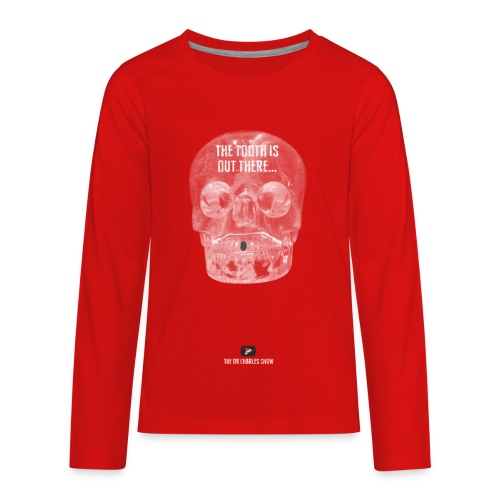 The Tooth is Out There! - Kids' Premium Long Sleeve T-Shirt