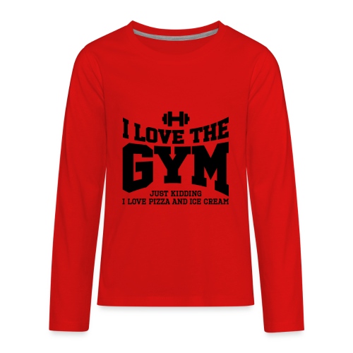 I love the gym - Kids' Premium Long Sleeve T-Shirt