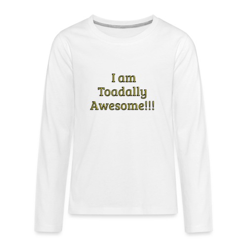 I am Toadally Awesome - Kids' Premium Long Sleeve T-Shirt