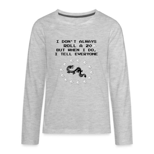 I Don't Always Roll a 20 D&D T-Shirt | Retro 8-Bit - Kids' Premium Long Sleeve T-Shirt