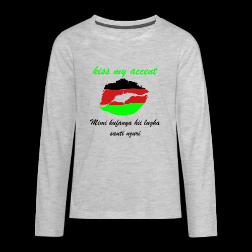 KISS MY ACCENT - SWAHILI - Kids' Premium Long Sleeve T-Shirt