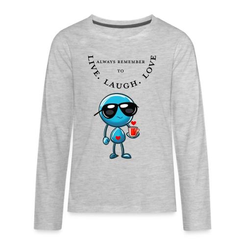 Always Remember to live laugh love - Kids' Premium Long Sleeve T-Shirt