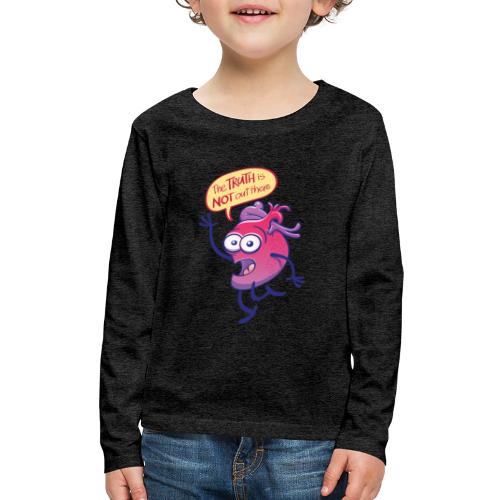 Funny heart claiming that truth is not out there - Kids' Premium Long Sleeve T-Shirt