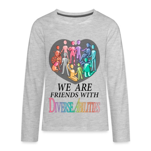 We Are Friends With DiverseAbilities - Kids' Premium Long Sleeve T-Shirt