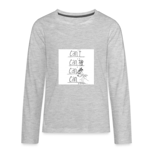 CAN'T to CAN - Kids' Premium Long Sleeve T-Shirt