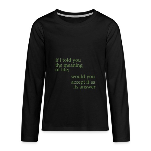 meaning of life - Kids' Premium Long Sleeve T-Shirt
