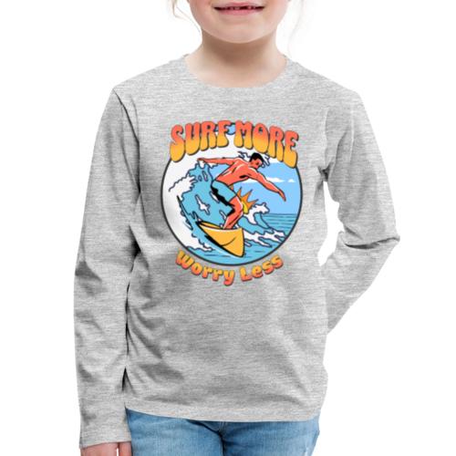 Surf More Worry Less - Kids' Premium Long Sleeve T-Shirt