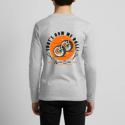 Thats how we roll - Kids' Premium Long Sleeve T-Shirt