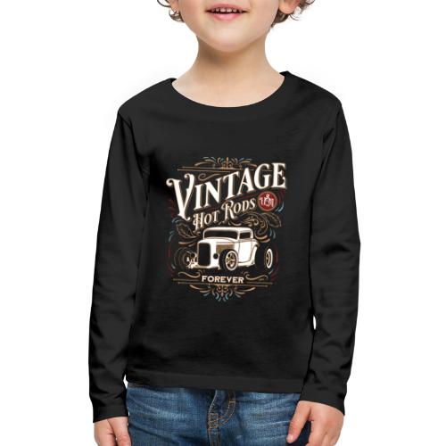Vintage Hot Rods USA Forever Classic Car Nostalgia - Kids' Premium Long Sleeve T-Shirt