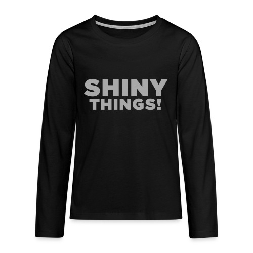 Shiny Things. Funny ADHD Quote - Kids' Premium Long Sleeve T-Shirt