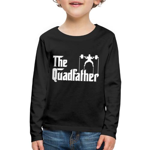 The Quadfather - Kids' Premium Long Sleeve T-Shirt