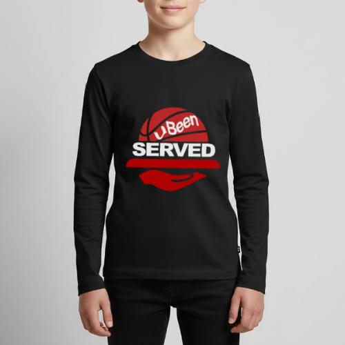 YOU BEEN SERVED - Kids' Premium Long Sleeve T-Shirt