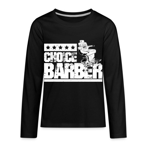 Choice Barber 5-Star Barber T-Shirt - Kids' Premium Long Sleeve T-Shirt