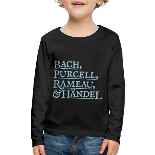 Fab Four of Early Music - Kids' Premium Long Sleeve T-Shirt