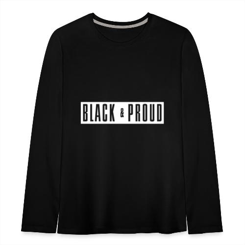 Black and Proud - Kids' Premium Long Sleeve T-Shirt