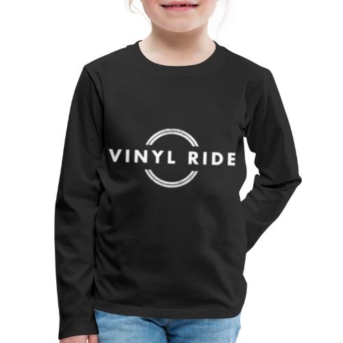 Vinyl Ride Logo - Kids' Premium Long Sleeve T-Shirt