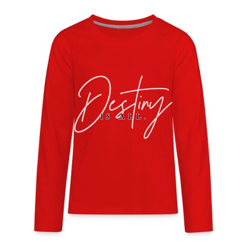 Destiny Is All Elegant - Kids' Premium Long Sleeve T-Shirt