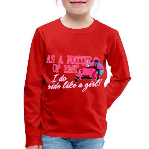 Ride Like a Girl - Kids' Premium Long Sleeve T-Shirt